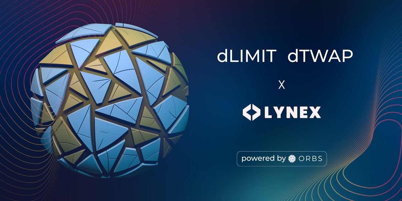 Lynex integrates dLIMIT & dTWAP powered by Orbs