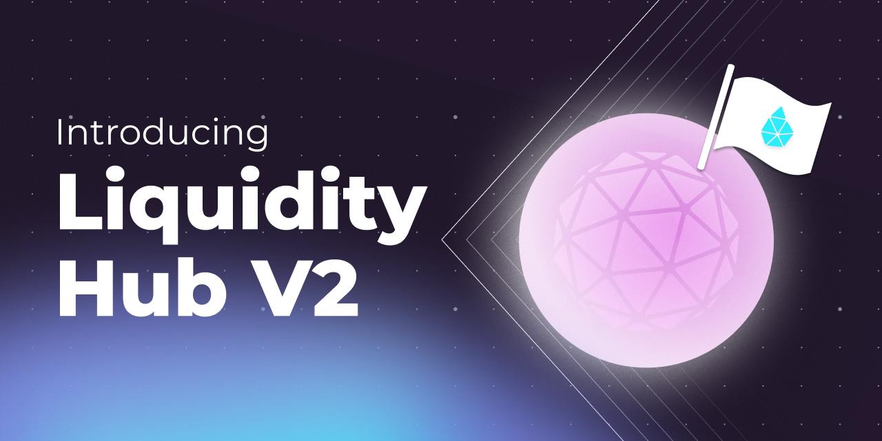 Liquidity Hub V2: Making the DEX Liquidity Standard Even Better