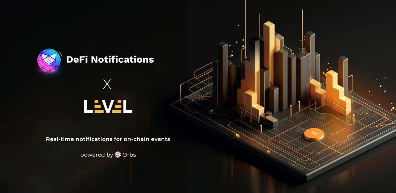 The Open DeFi Notification Protocol Now Supports Level Finance