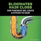 Pro-Strength Liquid Plumr™ Hair Clog Eliminator eliminates hair clogs. It's our thickest gel coat & sticks to hair.