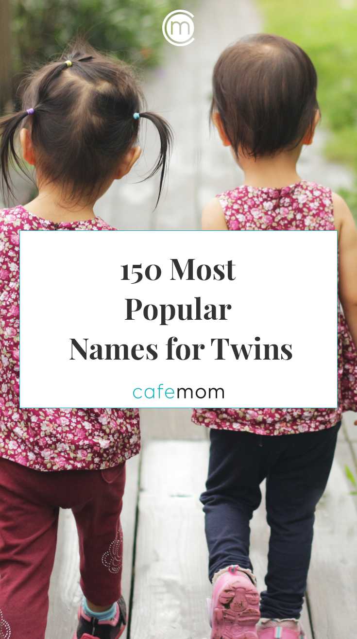 150 Most Popular Names For Twins Cafemom Com