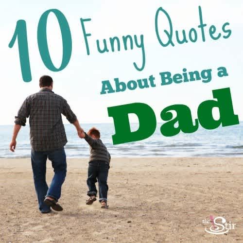 10 Quotes for Father's Day That Will Make Him LOL | CafeMom.com