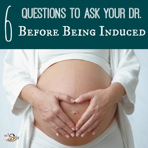 Inducing Labor 6 Questions to Ask Your OB/GYN