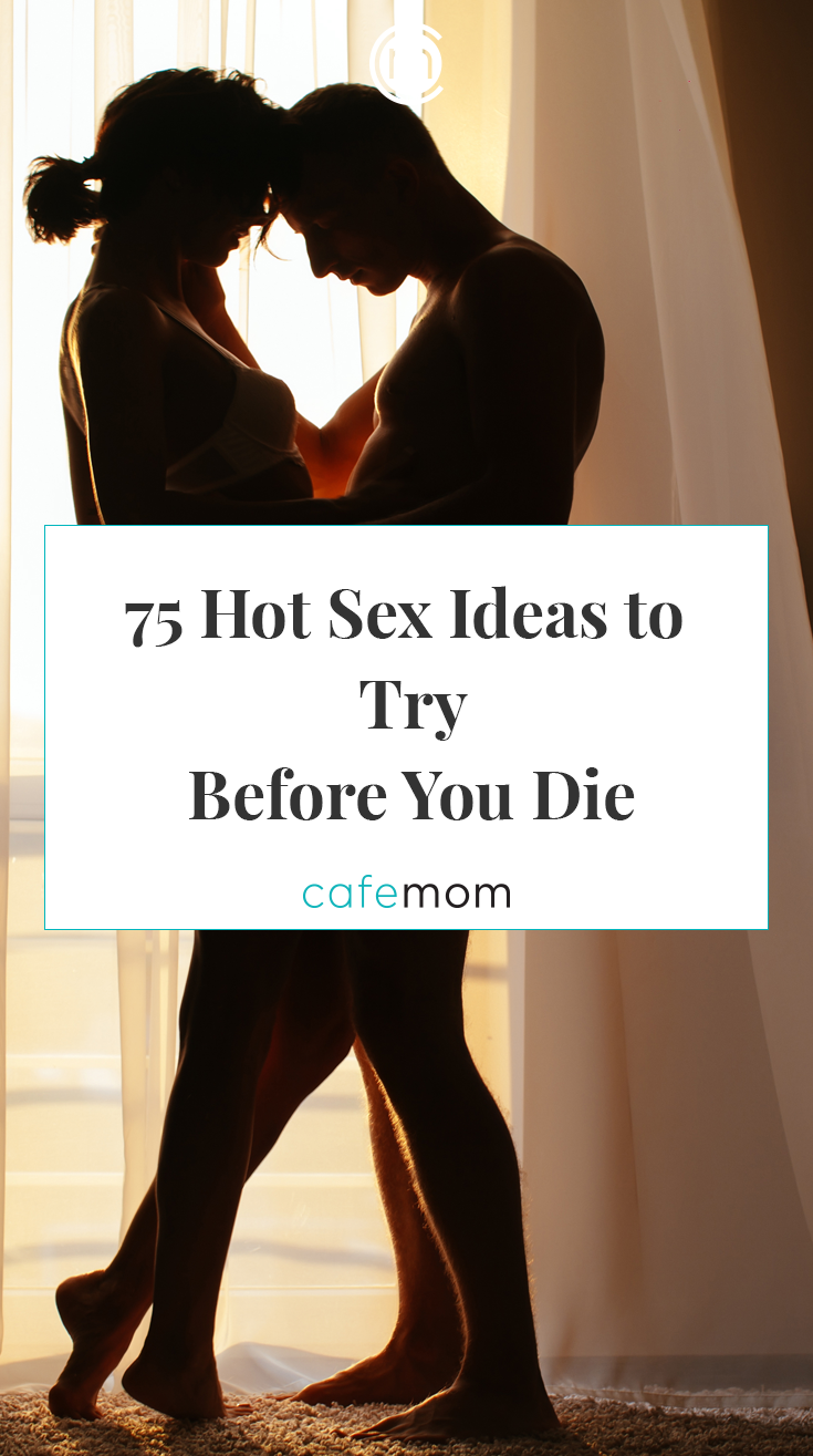 The Ultimate Sexual Bucket List 75 Sex Acts to Try Before You Die CafeMom