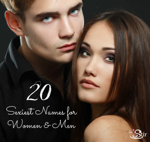 20 Sexiest Names For Women And Men