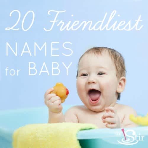 Warning: 20 Friendliest Baby Names May Cause Uncontrollable Smiling ...