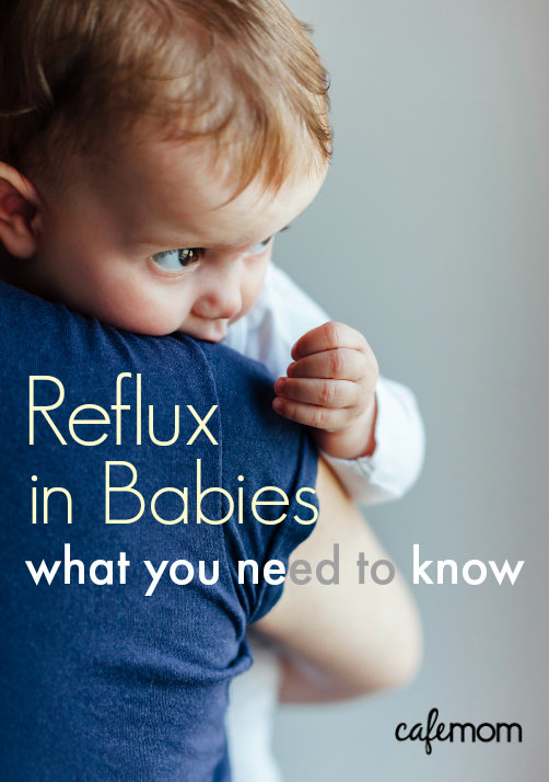 Yep, Your Baby Has Reflux Here’s What You Need to Know About It