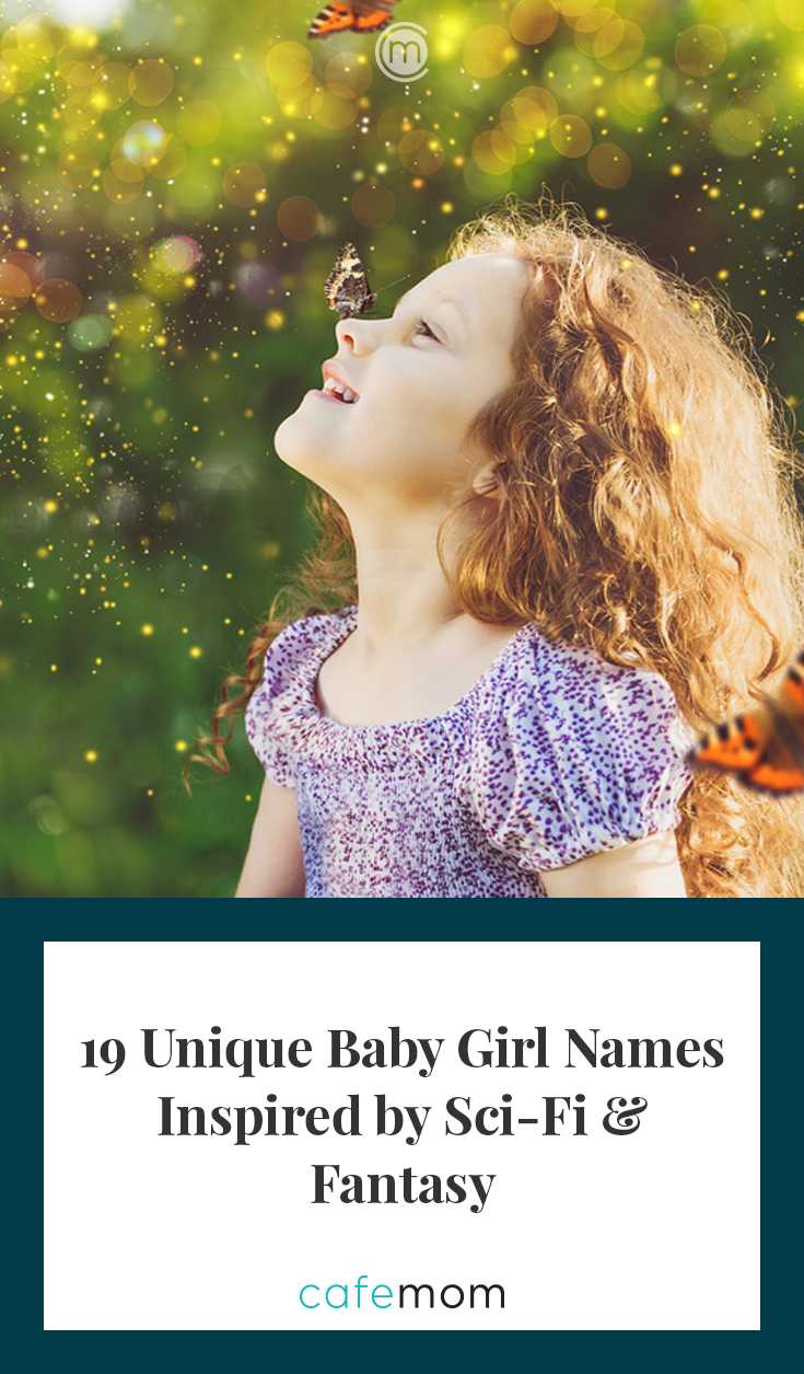 Unique Baby Girl Names Inspired by Sci-Fi & Fantasy | CafeMom.com Unique Baby Girl Names Inspired by Sci-Fi & Fantasy | CafeMom.com