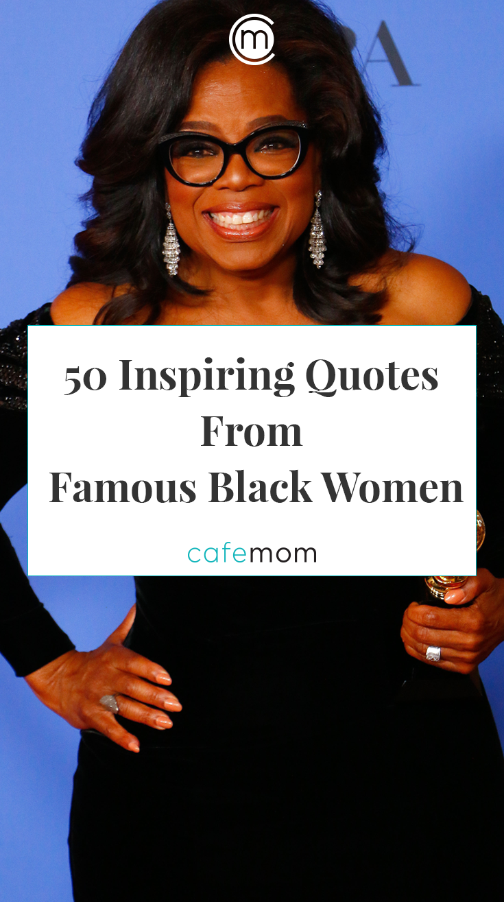 50 Quotes From Inspiring Black Women | CafeMom.com