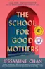 The school for good mothers by Jessamin Chan-placeholder