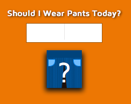 Am I Wearing Pants