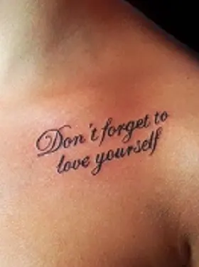 Don’t Forget to Love Yourself Quote Tattoo