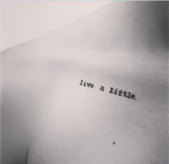 Live a Little Quote Tattoo