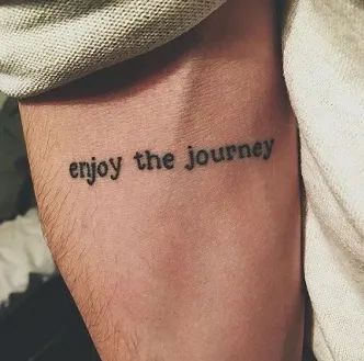 Enjoy the Journey Quote Tattoo