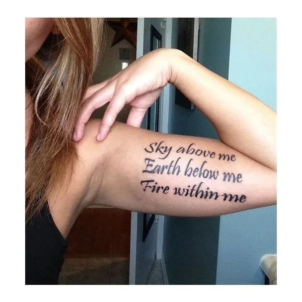 Sky Above Me, Earth Below Me, Fire Within Me Quote Tattoo