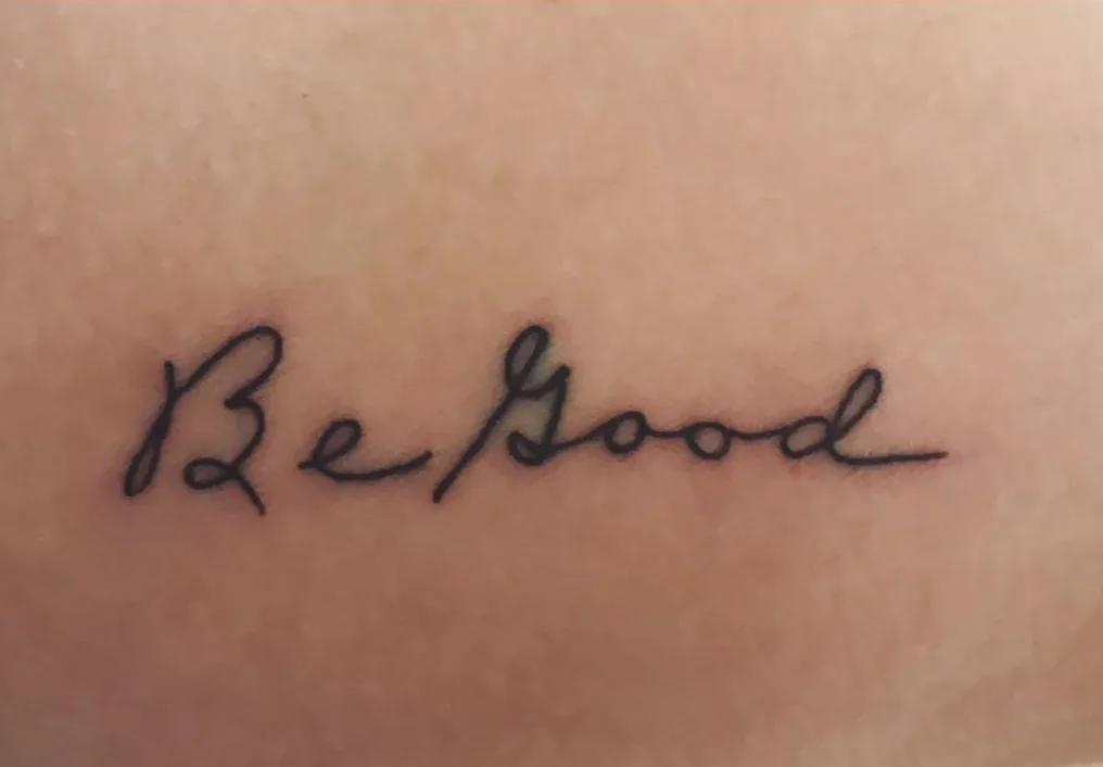 Be Good Tattoo