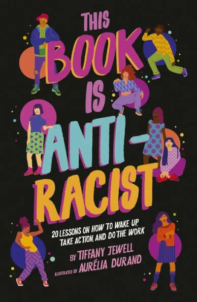'This Book Is Anti-Racist'