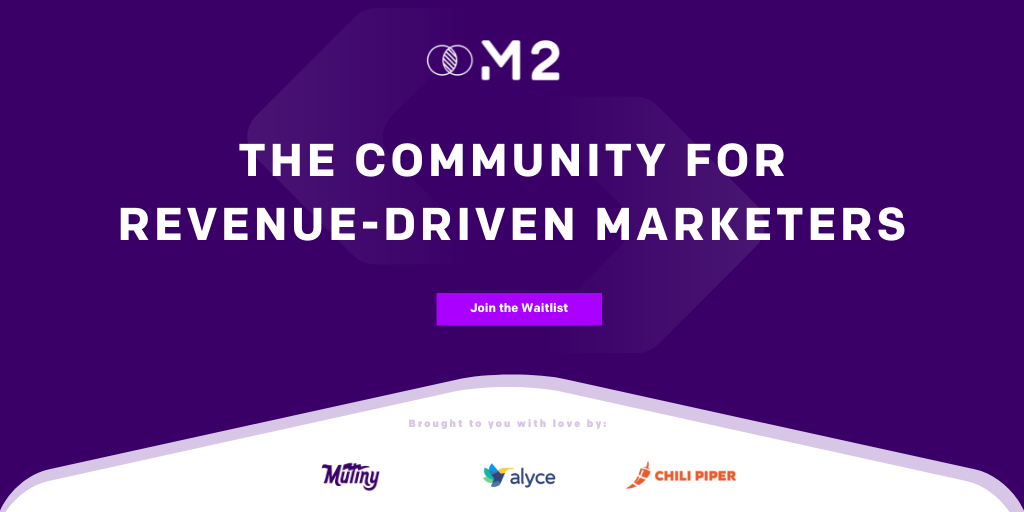 Announcing M2: the community for revenue-driven marketers