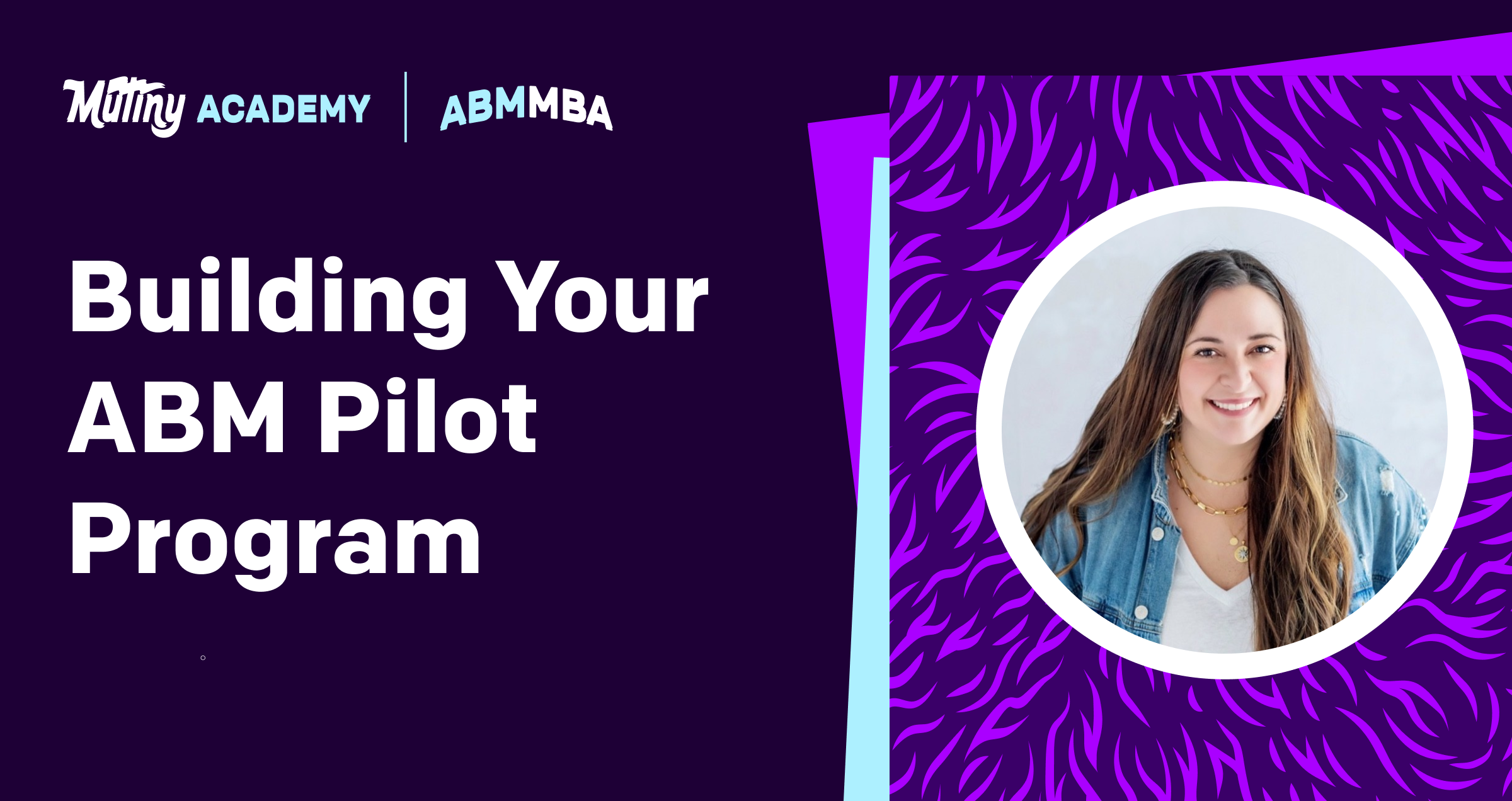 Building Your ABM Pilot Program - Featured Image