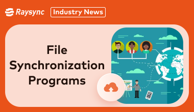 List of 4 File Synchronization Programs for Individual & Business