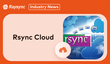 Everything about Rsync Cloud in 2025