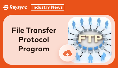 Top 3 File Transfer Protocol Programs Recommended [Verified]