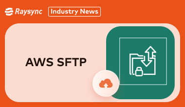 Buyer's Guide: Should You Choose AWS SFTP