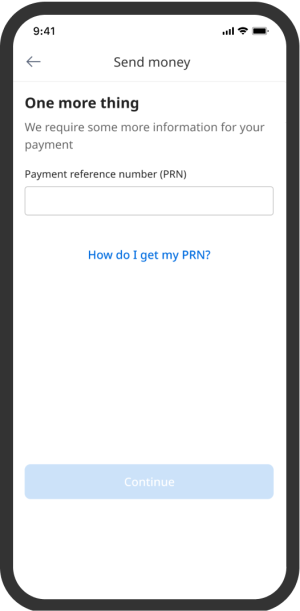Image of a smartphone using the Xe mobile app

Send money

One more thing
We require some more information for your payment.

Payment reference number (PRN)

How do I get my PRN?