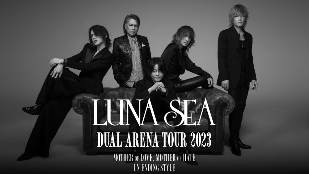 LUNA SEAの全国アリーナツアー「DUAL ARENA TOUR 2023 -END OF DUAL-」の模様がU-NEXTにて独占ライブ配信決定！過去のライブ映像2作品も独占配信！
