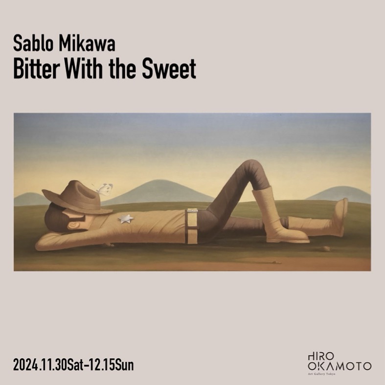 サブロミカワ 「Bitter With the Sweet」 （HIRO OKAMOTO） ｜Tokyo