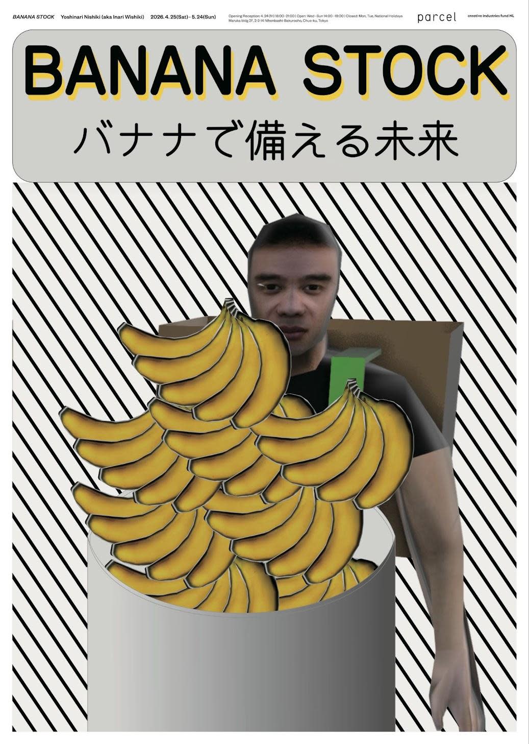 Yoshinari Nishiki 「BANANA STOCK / バナナで備える未来」 （parcel