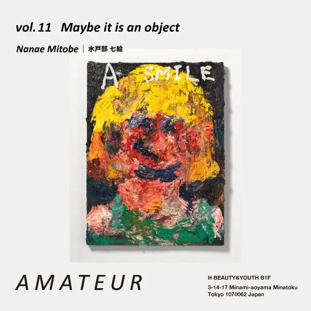 水戸部七絵 「Maybe it is an object」 （AMATEUR（アマチュア