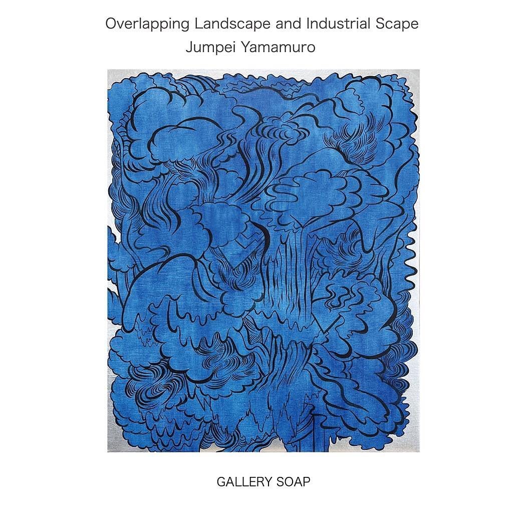 山室淳平 「Overlapping Landscape and Industrial Scape」 （GALLERY SOAP） ｜Tokyo Art  Beat