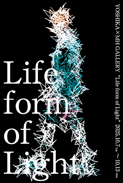 アート・デザイン・音楽 THE ILLUMINATION OF LIFE BY DEATH YOSHIKA 「Life form of Light」 （MHギャラリー） ｜Tokyo Art Beat