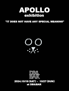 APOLLO 「IT DOES NOT HAVE ANY SPECIAL MEANING」 （DB&BAR / DIET