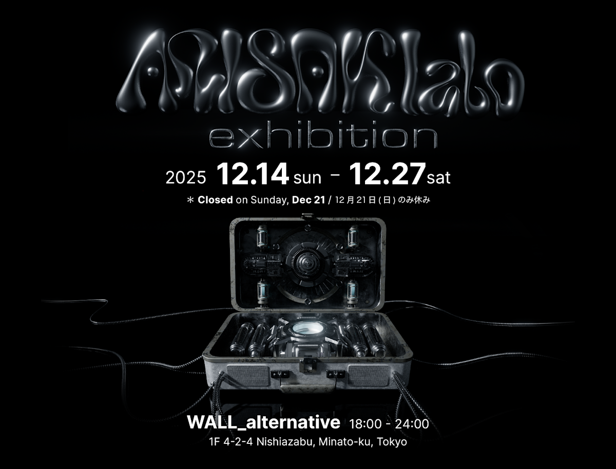 ARISAK Labo EXHIBITION」 （WALL_alternative） ｜Tokyo Art Beat