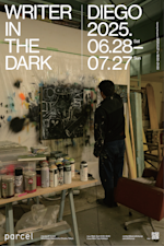 DIEGO 「WRITER IN THE DARK」 （parcel） ｜Tokyo Art Beat