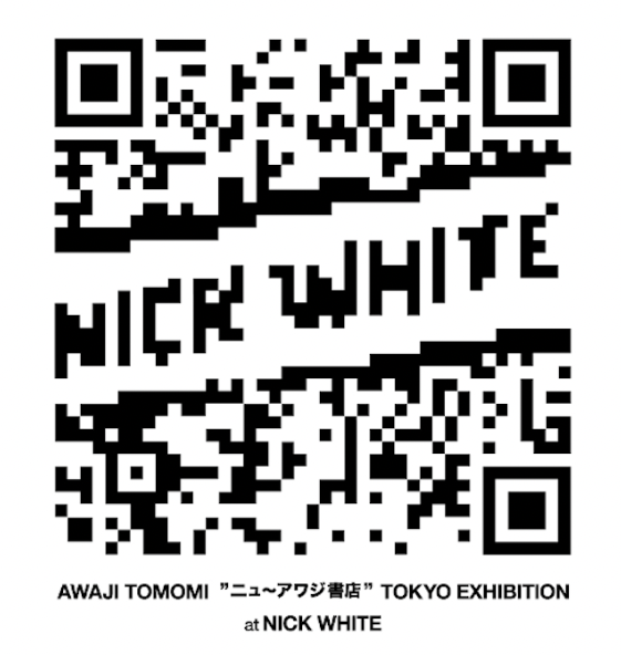 アワジトモミ 「個展”ニュ～アワジ書店”」 （nick White） ｜tokyo Art Beat