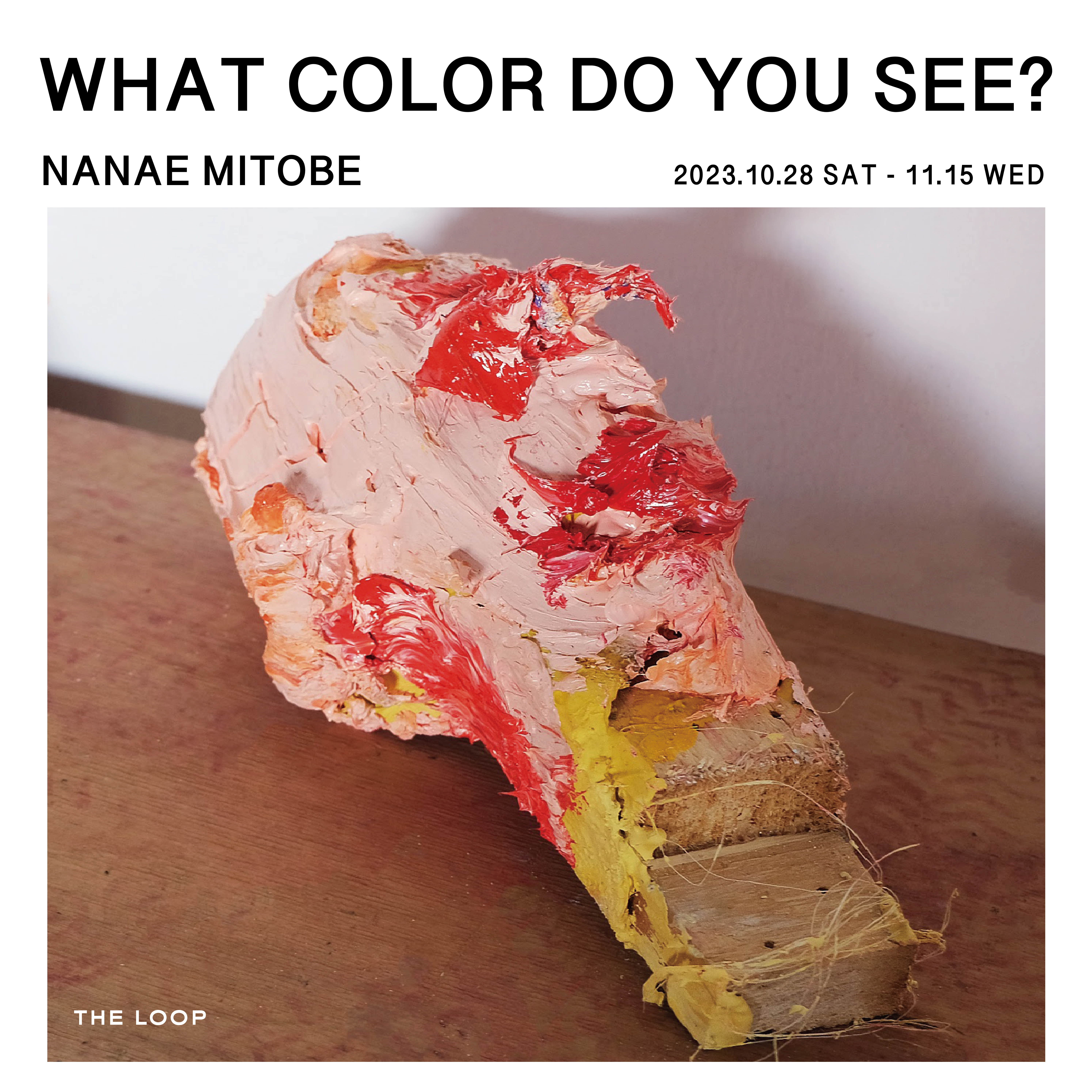 水戸部七絵 「What color do you see?」 （THE LOOP GALLERY） ｜Tokyo 