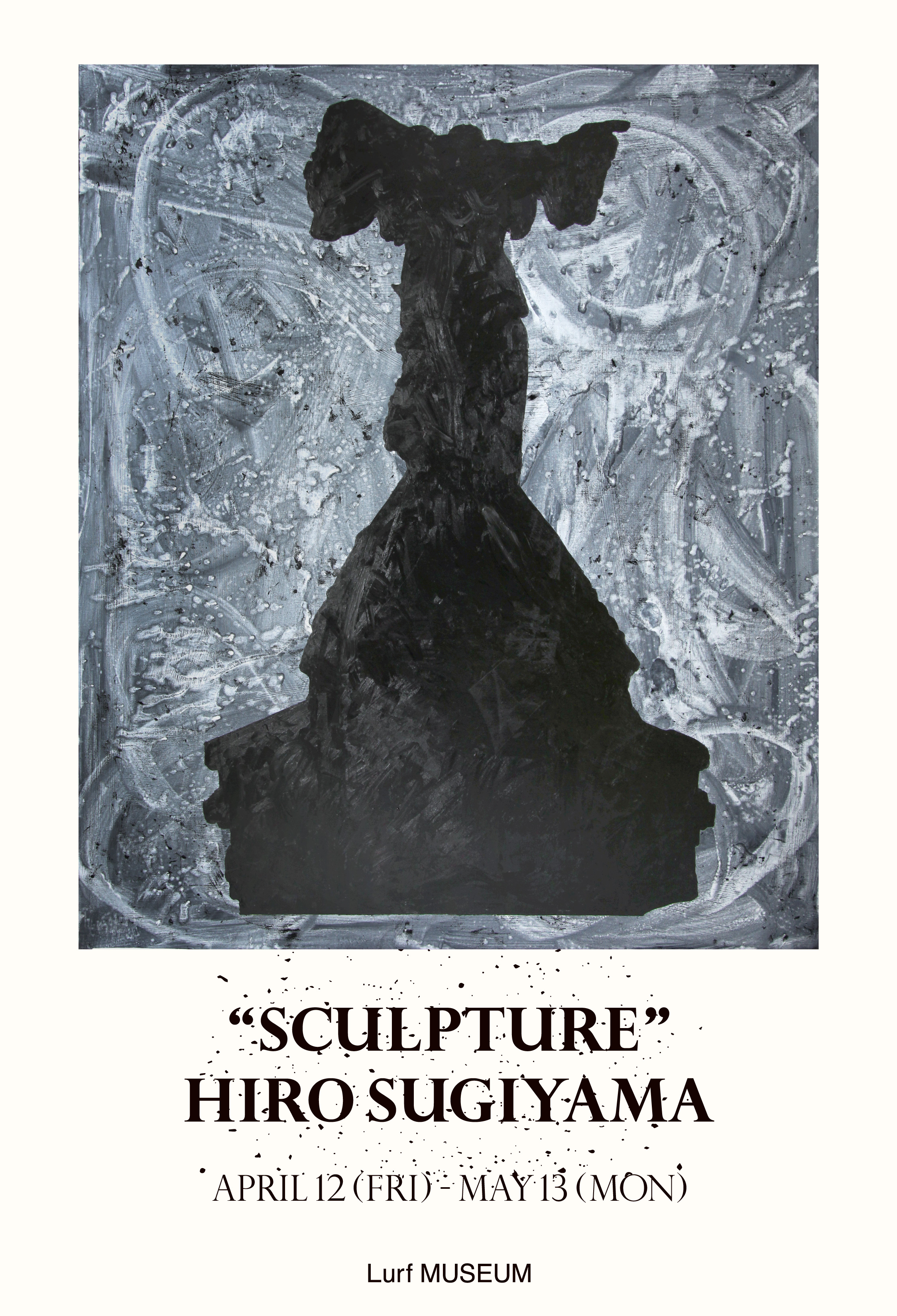 ヒロ杉山 「Sculpture」 （Lurf MUSEUM（ルーフミュージアム 