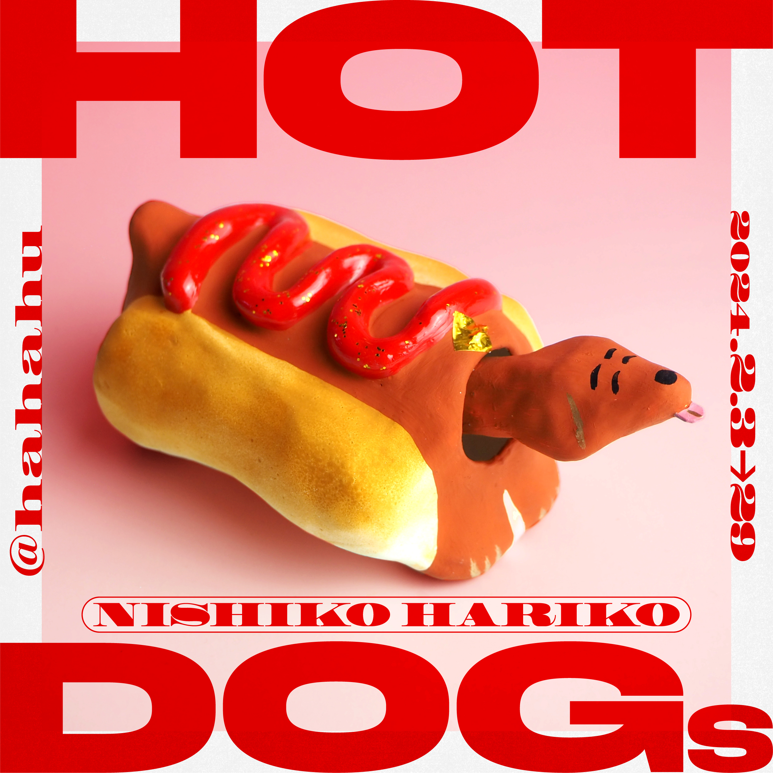 にしこはりこ 「HOT DOGS」 （ハーハフー） ｜Tokyo Art Beat