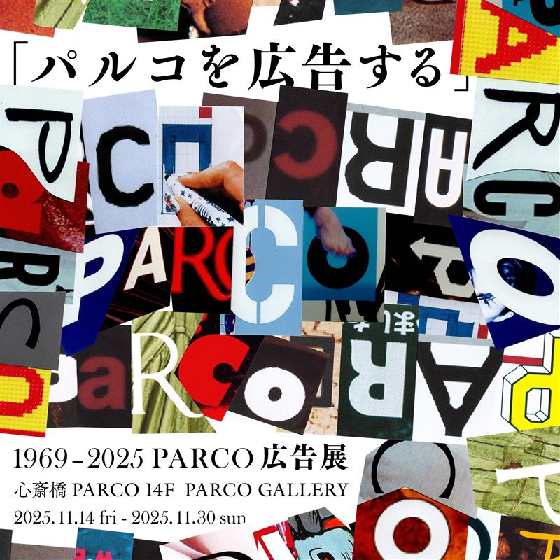 PARCO GALLERY OSAKA｜Tokyo Art Beat