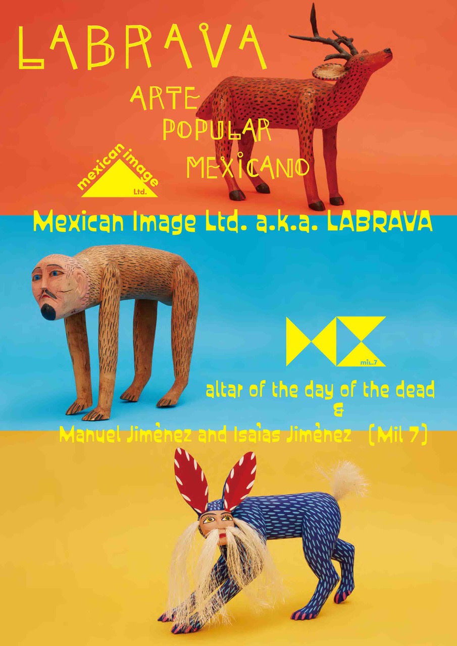 ラブラバ 「Mexican Image Ltd. a.k.a. LABRAVA 展」 （@btf） ｜Tokyo