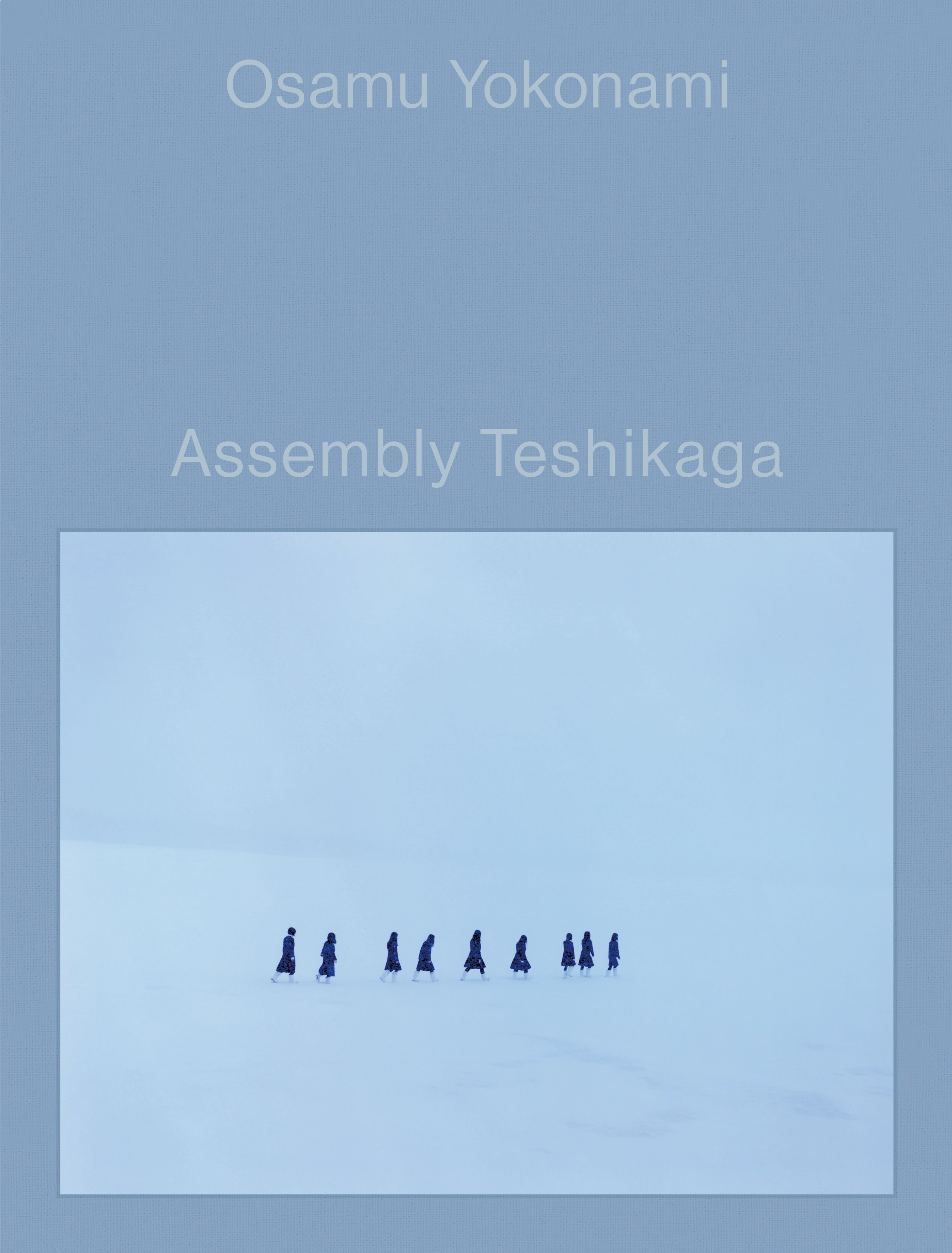 横浪修 「Assembly Teshikaga」 （BOOK AND SONS） ｜Tokyo Art 