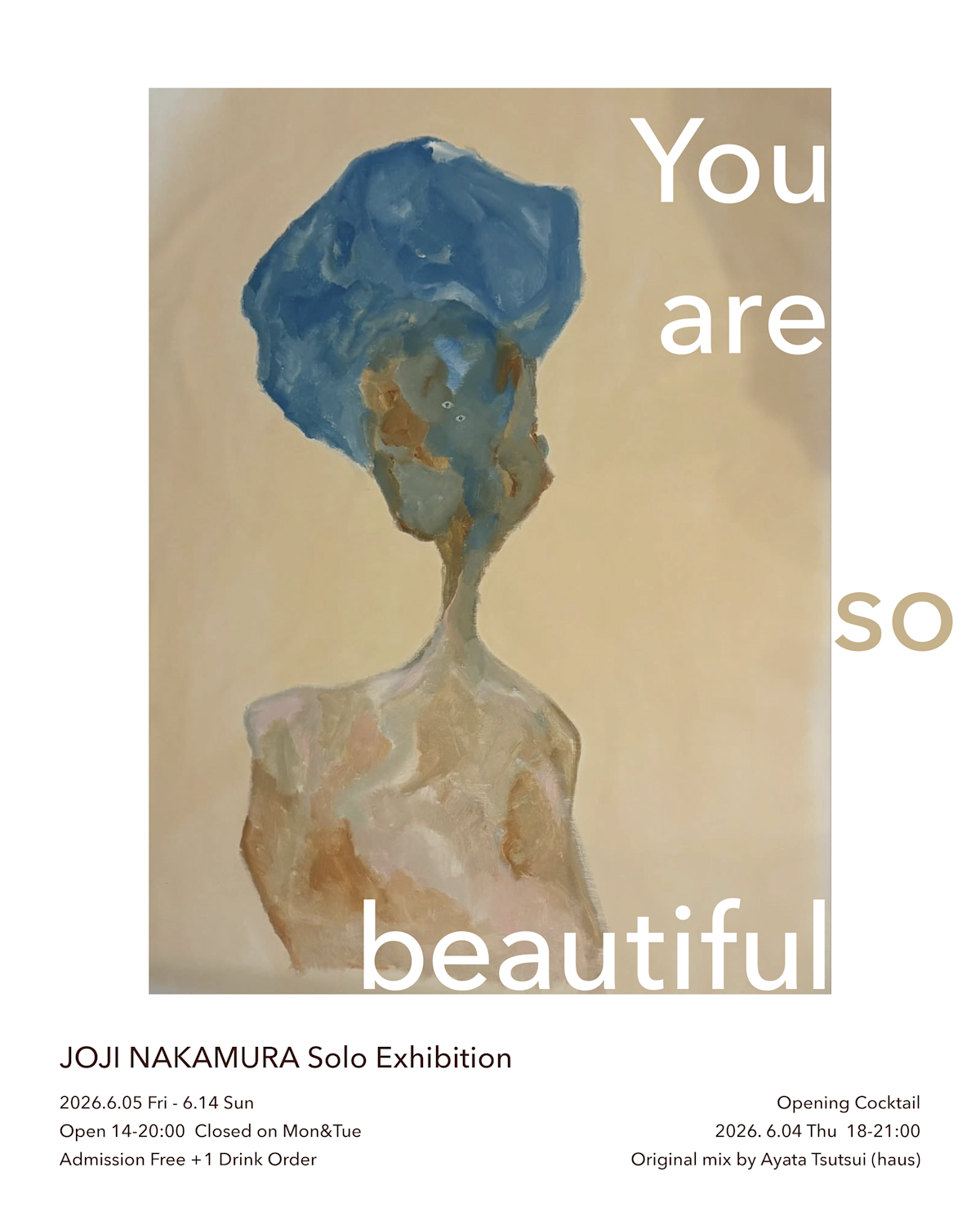 中村穰二 「You are so beautiful」 （OVERGROUND） ｜Tokyo Art Beat