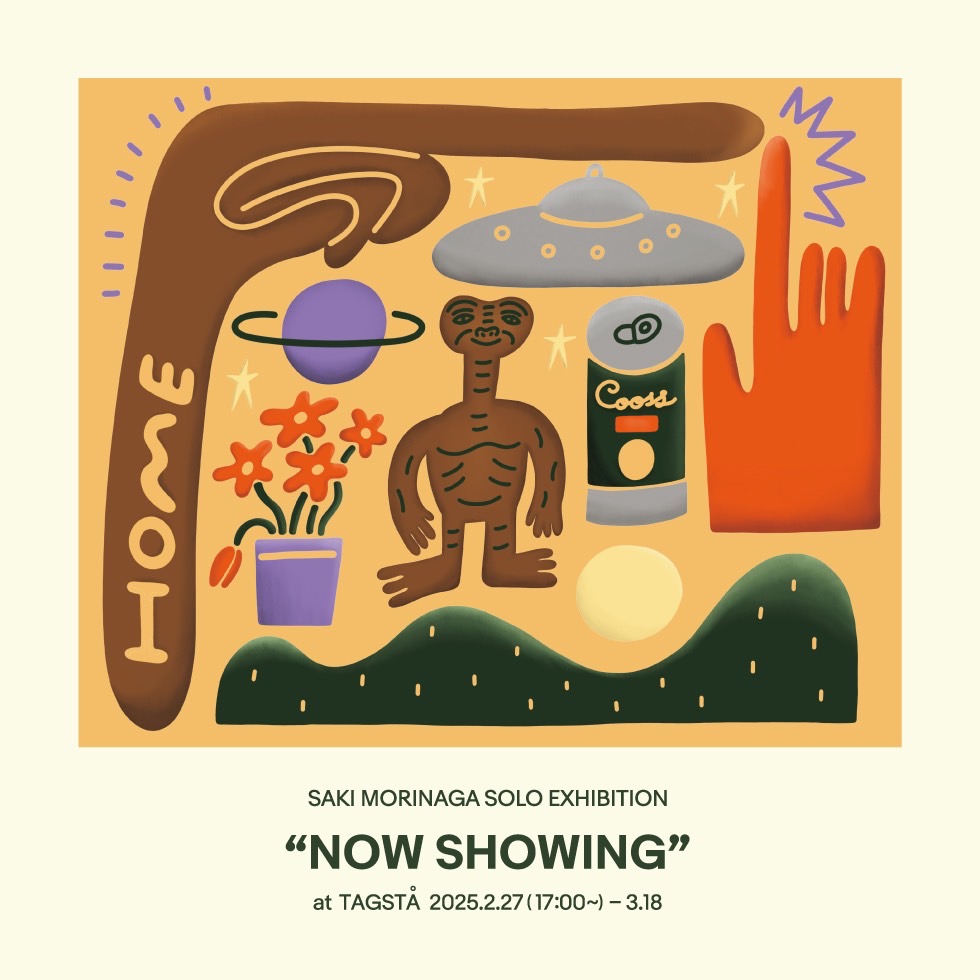 SAKI MORINAGA 「NOW SHOWING」 （TAG STÅ） ｜Tokyo Art Beat