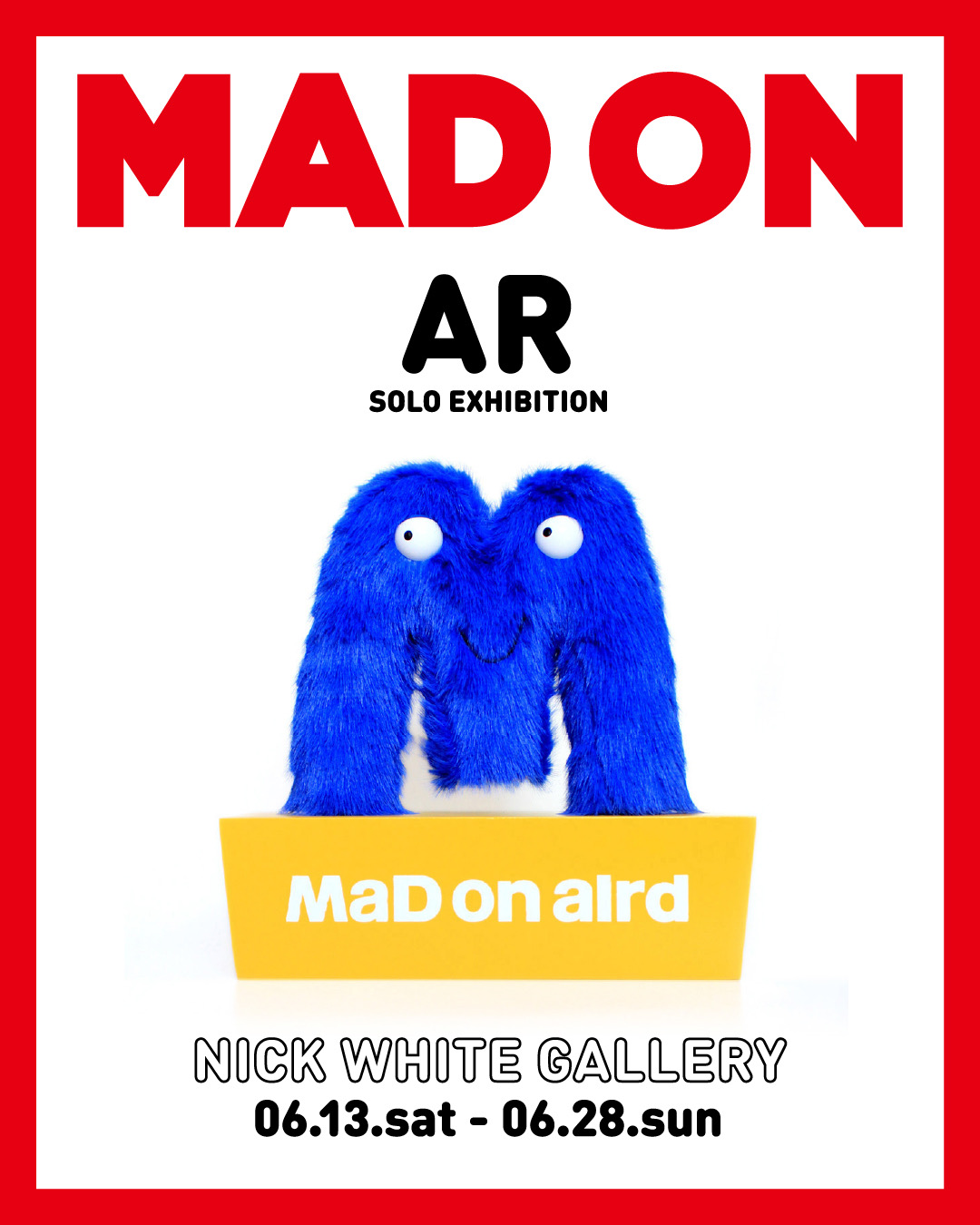 AR 「MAD ON」 （NICK WHITE） ｜Tokyo Art Beat
