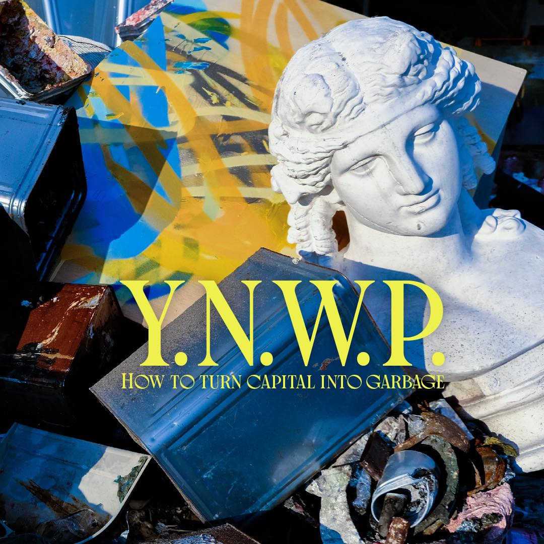 やんツー + 水戸部七絵 「Can we turn capital into garbage?」 （新