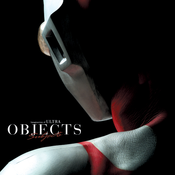 Objects Subjects: The Imagination of Ultra