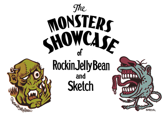 Rockin'Jelly Bean + Sketch 「The MONSTERS SHOWCASE となりの